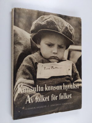 Kansalta Kansan : Kansalta kansan hyväksi : Av folket för...