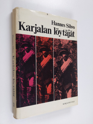 Hannes Sihvo : Karjalan löytäjät