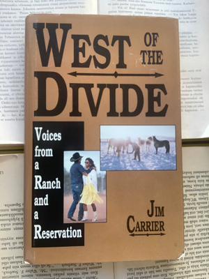 West of the Divide: Voices from a Ranch and a Reservation