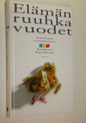 Kirsi (toim.) Hiilamo : Elämän ruuhkavuodet : kertomuksia...
