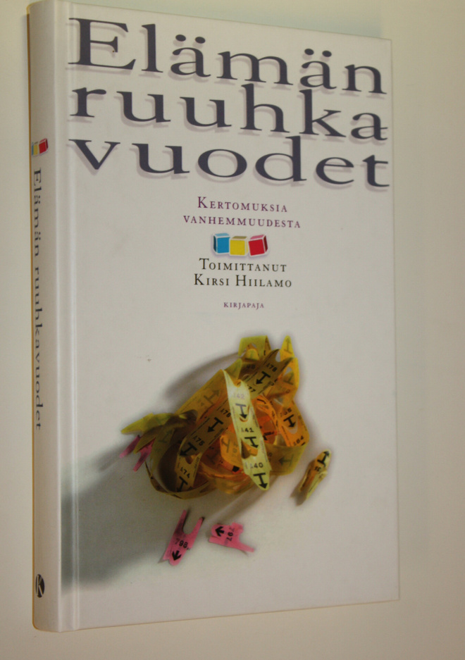 Kirsi (toim.) Hiilamo : Elämän ruuhkavuodet : kertomuksia...