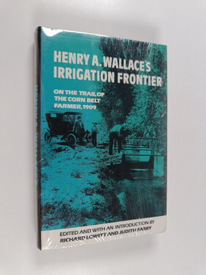 Henry Agard Wallace : Henry A. Wallace's Irrigation Front...