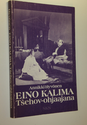 Annikki Hyvönen : Eino Kalima Tsehov-ohjaajana