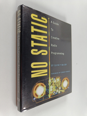 Quincy McCoy : No Static : A Guide to Creative Radio Prog...