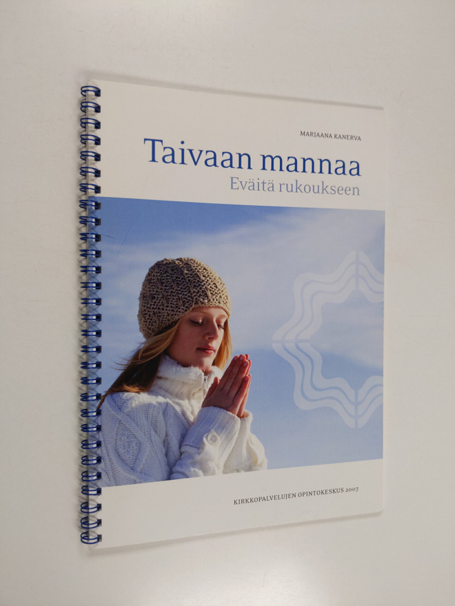 Marjaana Kanerva : Taivaan mannaa : eväitä rukoukseen