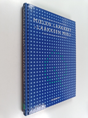 Mielen lääkkeet, lääkkeen mieli : psykofarmakologian hist...