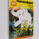 Rudyard Kipling : Norsunlapsi ja muita veikeitä juttuja - pikkukuva 1