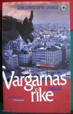 Jean-Christophe Grangè: Vargarnas rike  (Thriller)