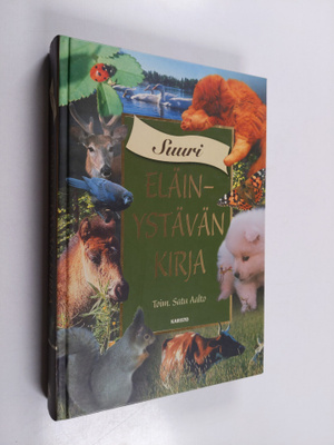 Suuri eläinystävän kirja : tarinoita, sananparsia ja runo...