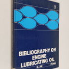 Malcolm F. Fox ym. : Bibliography on Engine Lubricating Oil - pikkukuva 1