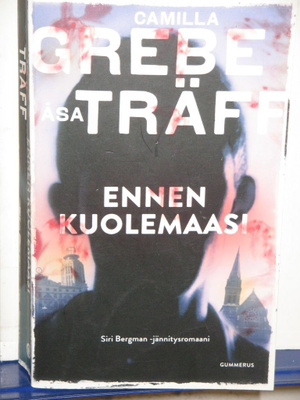 Camilla Grebe - Träff : ENNEN KUOLEMAASI