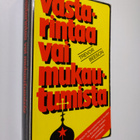 Trevor Beeson : Vastarintaa vai mukautumista : raportti N... - pikkukuva 1