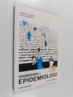 Anders Ahlbom : Grunderna i epidemiologi