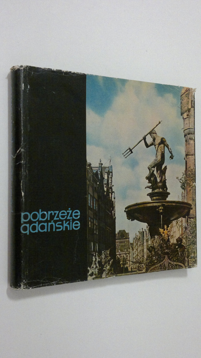 Jerzy Stankiewicz : Pobrzeze Gdanskie : Krajobraz i archi...