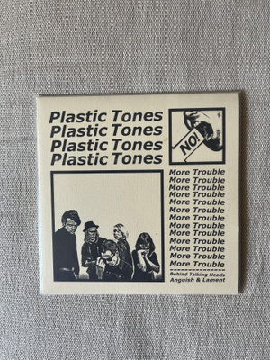 Plastic Tones – More Trouble 7"