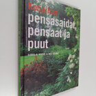 Björg A. Raybo : Kotipuutarhan pensasaidat, pensaat ja puut - pikkukuva 1