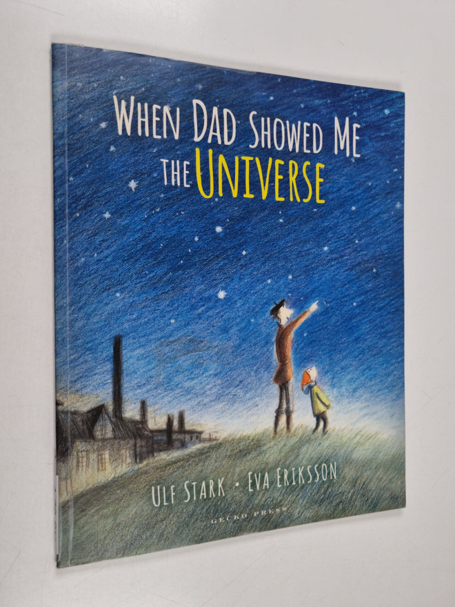 Ulf Stark : When Dad Showed Me the Universe