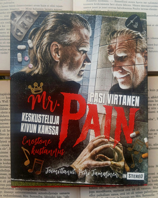 Pasi Virtanen - Mr. Pain: keskusteluja kivun kanssa (sid.)