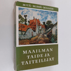 Maailman taide ja taiteilijat : maalaustaide : veistotaid... - pikkukuva 1