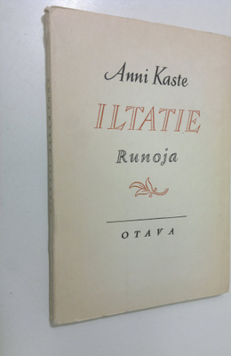Anni F. Kaste : Iltatie : runoja
