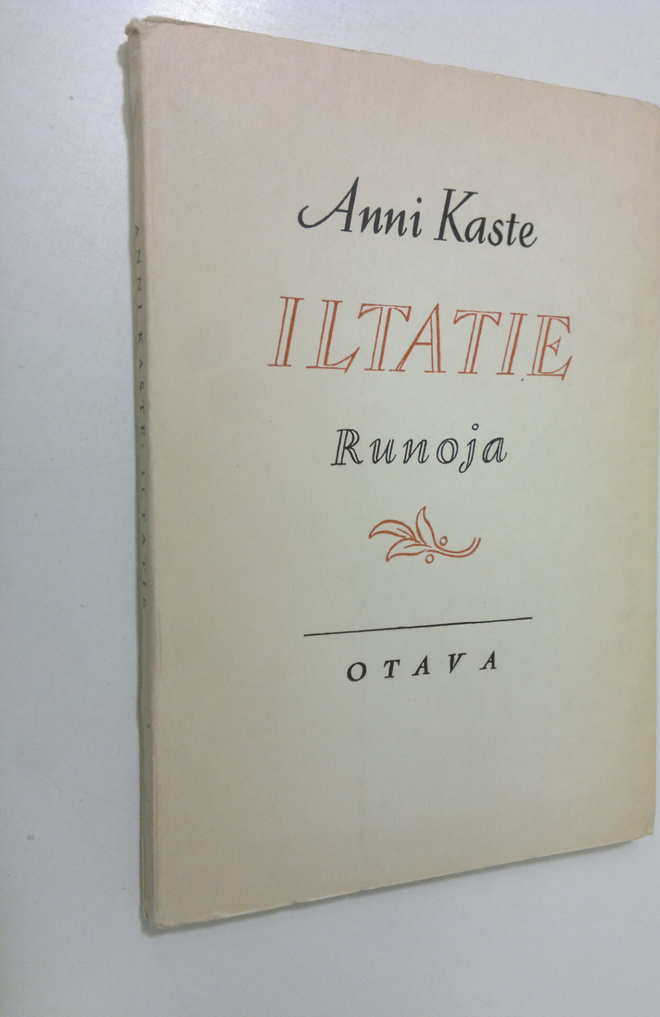 Anni F. Kaste : Iltatie : runoja