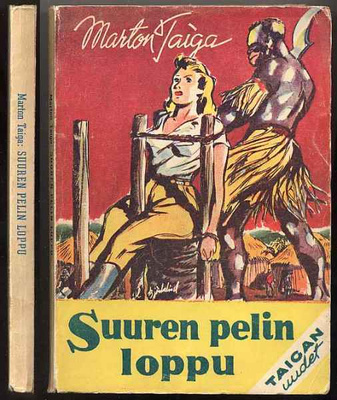 Taiga, Marton: Suuren pelin loppu (1.p.,nid., 1945)