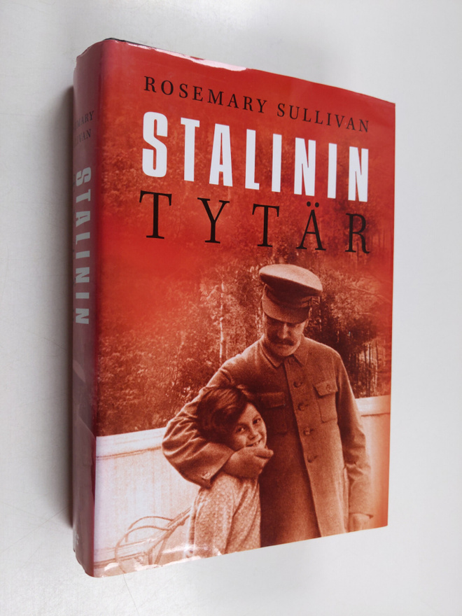 Rosemary Sullivan : Stalinin tytär