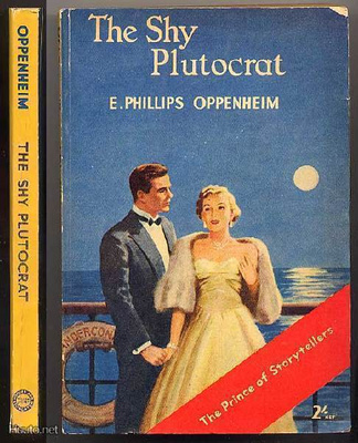 Oppenheim, E. Phillips: The Shy Plutocrat (nid., 1955)