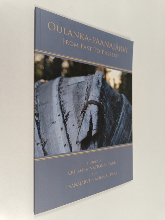 Sanna-Kaisa Juvonen : Oulanka-Paanjärvi from past to pres...