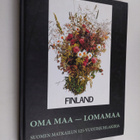 Oma maa - lomamaa : Suomen matkailun 125-vuotisjuhlakirja - pikkukuva 1