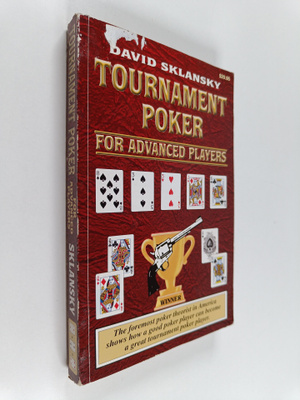 David Sklansky : Tournament poker for advanced players