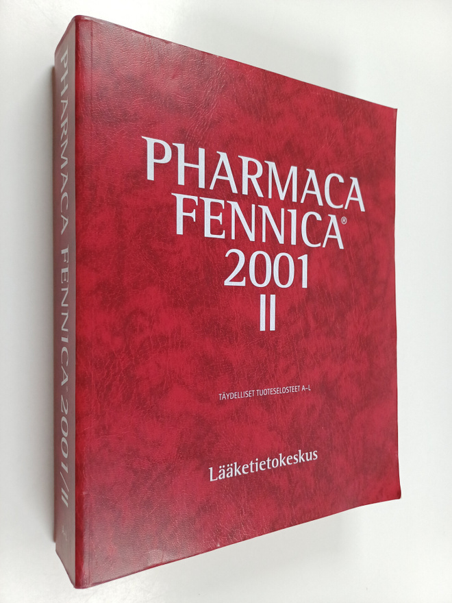Pharmaca Fennica 2001 II : Täydelliset tuoteselosteet A-L