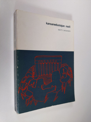 Matti Oksanen : Kansanedustajan rooli : tutkimus kansaned...