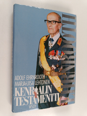 Adolf Ehrnrooth ym. : Kenraalin testamentti
