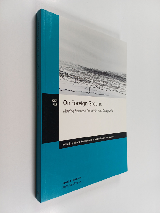 Minna Ruckenstein ym. : On foreign ground : moving betwee...