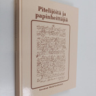 Pitelijöitä ja papinheittäjiä : epävirallinen Pyhäjärven ... - pikkukuva 1