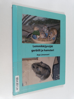 Arja Linnavuori : Lemmikkijyrsijät gerbiili ja hamsteri