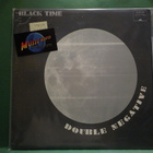 BLACK TIME - DOUBLE NEGATIVE M-/M- U.S 2008 PRESS LP - pikkukuva 1