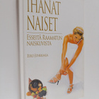 Eero Junkkaala : Ihanat naiset : esseitä Raamatun naiskuv... - pikkukuva 1