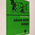 Teuvo Nyberg : Tutkimme metsän biologiaa - pikkukuva 1