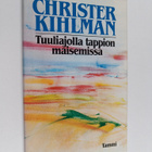 Christer Kihlman : Tuuliajolla tappion maisemissa : monologi - pikkukuva 1