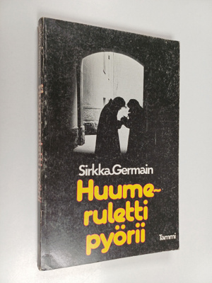 Sirkka Germain : Huumeruletti pyörii