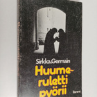 Sirkka Germain : Huumeruletti pyörii - pikkukuva 1