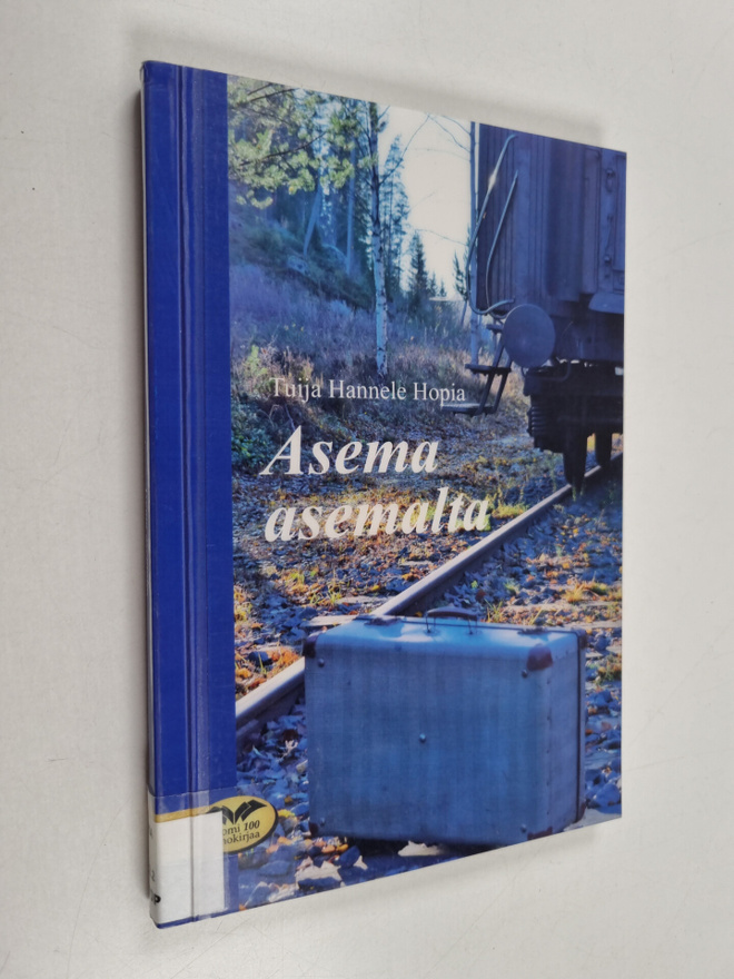 Tuija Hannele Hopia : Asema asemalta