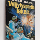 Uula Aapa : Väijytyspartio iskee : rajakersantti Olli Rem... - pikkukuva 1
