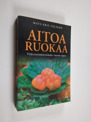 Mats-Eric Nilsson : Aitoa ruokaa