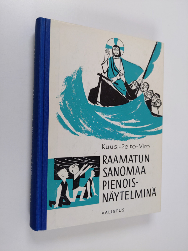 Maija Kuusi : Raamatun sanomaa pienoisnäytelminä