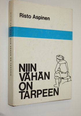 Risto Aspinen : Niin vähän on tarpeen eli Lammenahon erak...