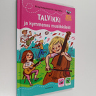 Riina Katajavuori : Talvikki ja kymmenes musiikkileiri - pikkukuva 1
