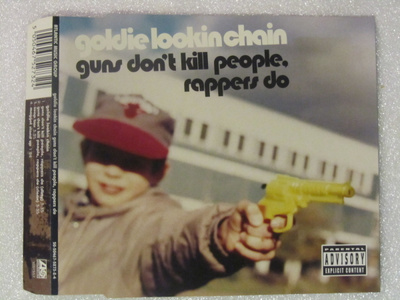Goldie Lookin Chain • Guns Don't Kill People, Rappers Do CDS